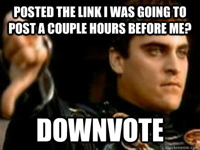 posted the link i was going to post a couple hours before me - Downvoting Roman