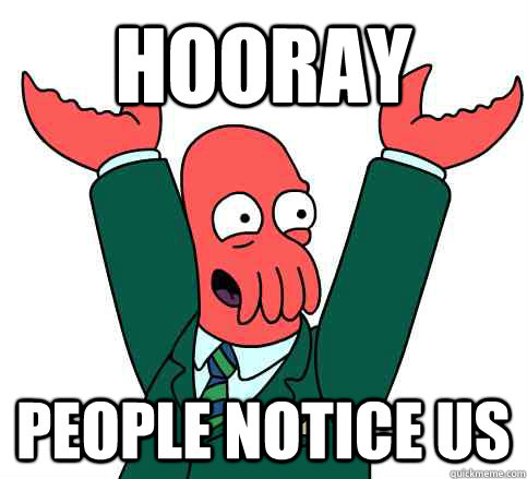 hooray people notice us - Hooray Zoidberg