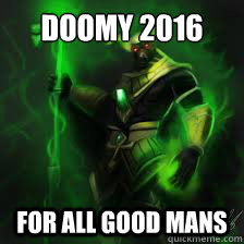 doomy 2016 for all good mans - doomy