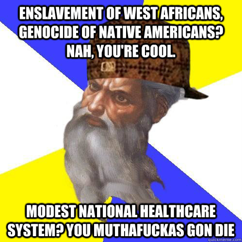 enslavement of west africans genocide of native americans - Scumbag Advice God