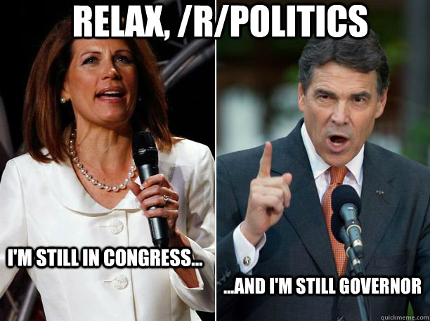 relax rpolitics im still in congress and im still - Perry Bachmann
