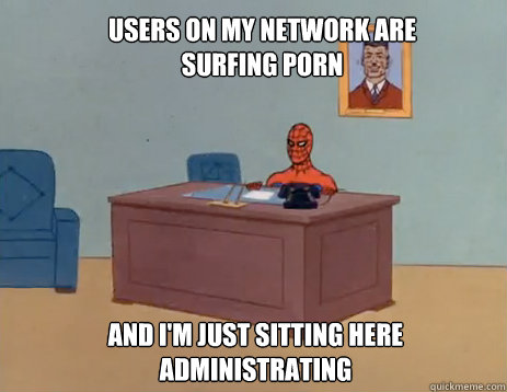 users on my network are surfing porn and im just sitting he - masturbating spiderman