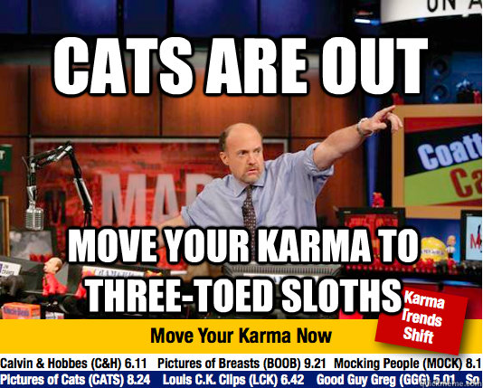 cats are out move your karma to threetoed sloths - Mad Karma with Jim Cramer