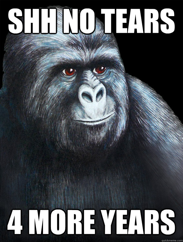 shh no tears 4 more years - Rustled Jimmies