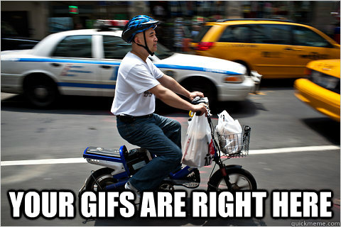 your gifs are right here - Chinese Delivery