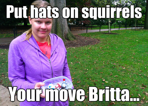 put hats on squirrels your move britta - community spirit