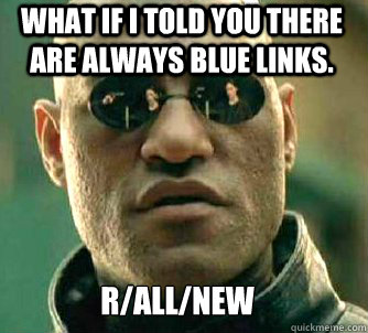what if i told you there are always blue links rallnew - Matrix Morpheus