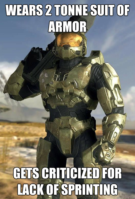 wears 2 tonne suit of armor gets criticized for lack of spri -