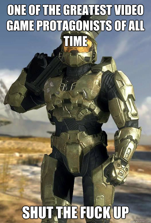 one of the greatest video game protagonists of all time shut - The Chief