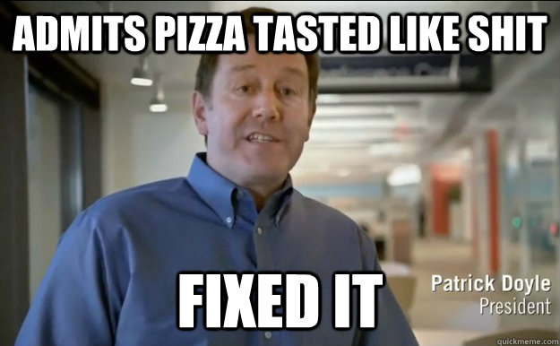 admits pizza tasted like shit fixed it - Good Guy Patrick Doyle