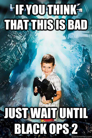 if you think that this is bad just wait until black ops 2 - Halo 4 kid