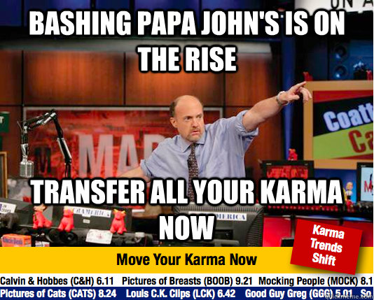 bashing papa johns is on the rise transfer all your karma n - Mad Karma with Jim Cramer