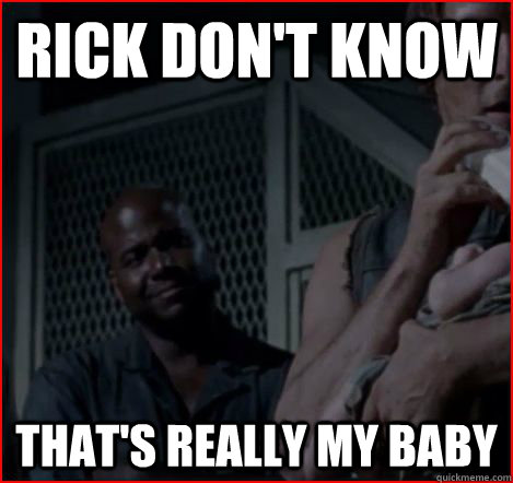 rick dont know thats really my baby -