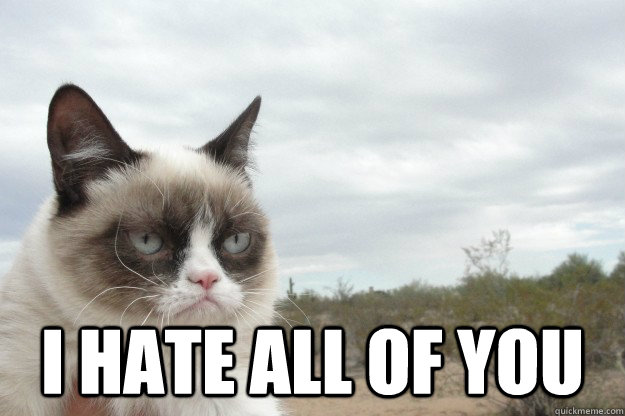i hate all of you - tard