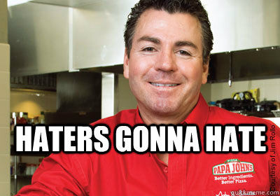 haters gonna hate -
