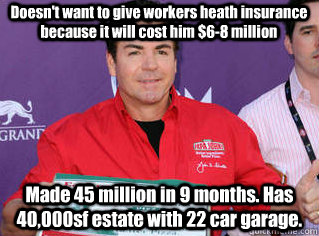 doesnt want to give workers heath insurance because it will -