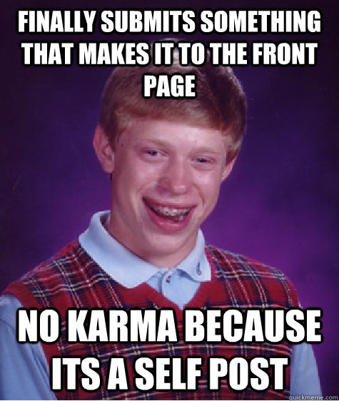finally submits something that makes it to the front page no - Bad Luck Brian