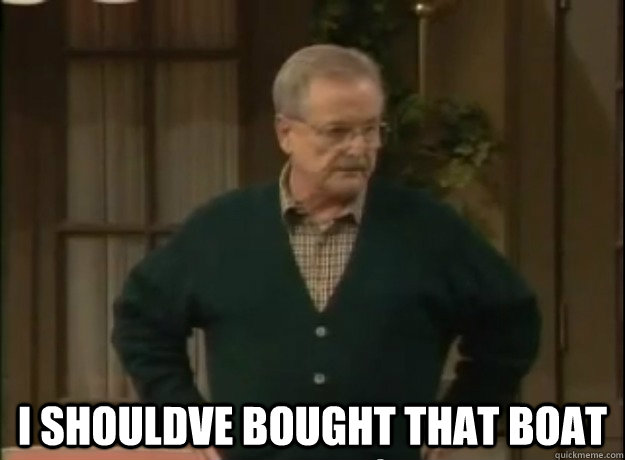i shouldve bought that boat - pondering Mr. Feeny