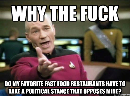 why the fuck do my favorite fast food restaurants have to ta - Annoyed Picard HD