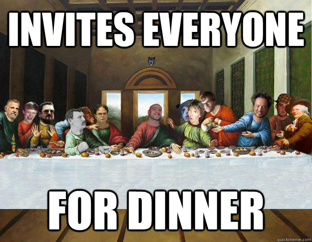invites everyone for dinner -