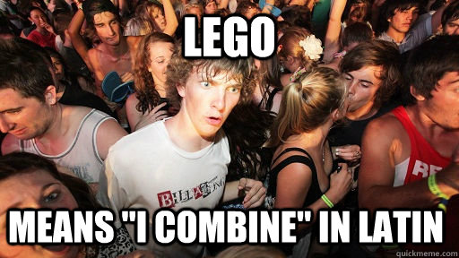lego means i combine in latin - Sudden Clarity Clarence