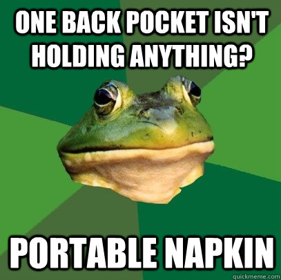 one back pocket isnt holding anything portable napkin - Foul Bachelor Frog