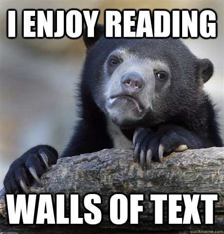 i enjoy reading walls of text - Confession Bear