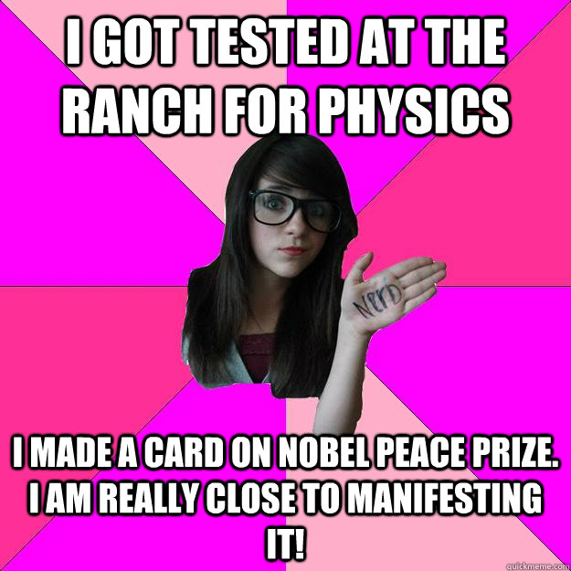 i got tested at the ranch for physics i made a card on nobe - Idiot Nerd Girl