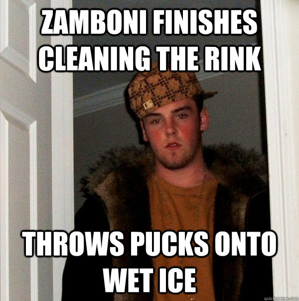 zamboni finishes cleaning the rink throws pucks onto wet ice - Scumbag Steve
