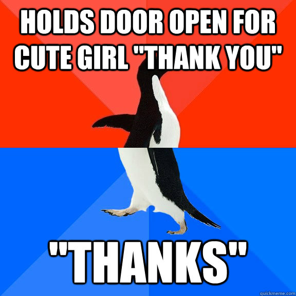 holds door open for cute girl thank you thanks - Socially Awesome Awkward Penguin