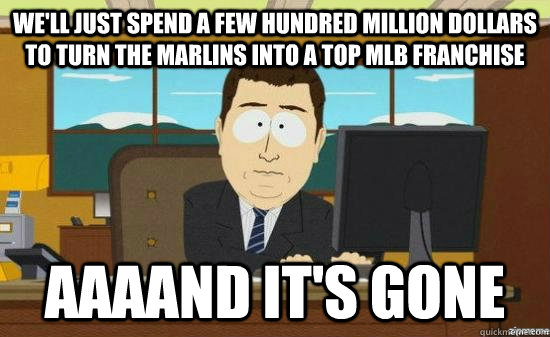 well just spend a few hundred million dollars to turn the m - aaaand its gone