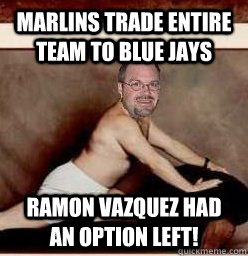marlins trade entire team to blue jays ramon vazquez had an - Ramon Vazquez
