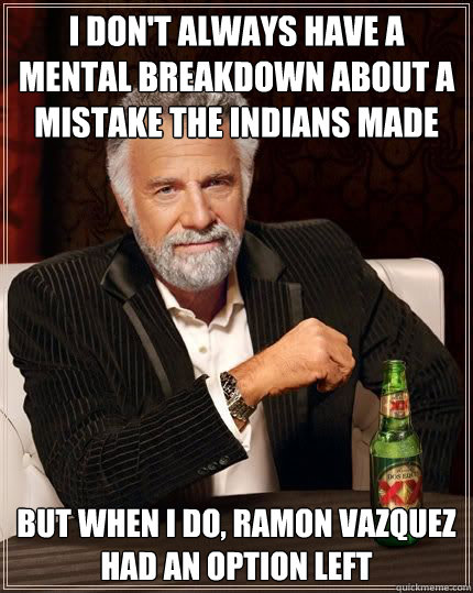 i dont always have a mental breakdown about a mistake the i - Most Interesting Man