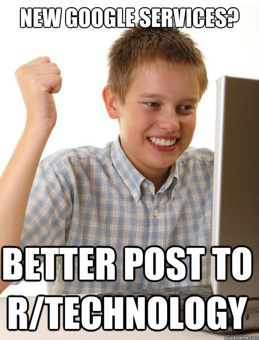 new google services better post to rtechnology - First Day on the Internet Kid