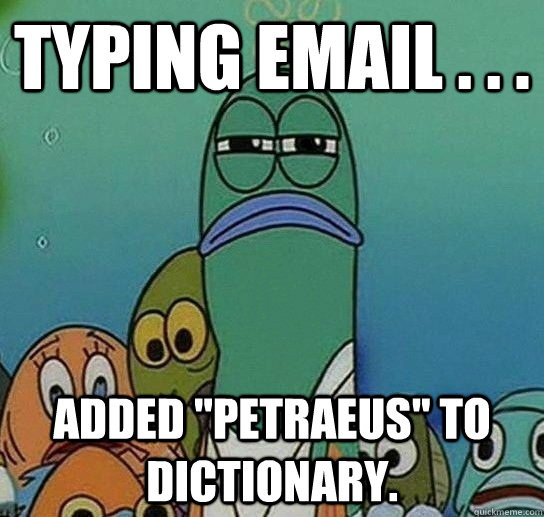typing email added petraeus to dictionary - Serious fish SpongeBob