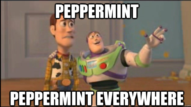 peppermint peppermint everywhere - Buzz