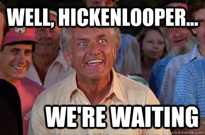 well hickenlooper were waiting - Well were waiting