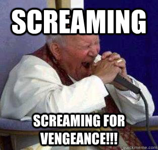 screaming screaming for vengeance - Metal pope