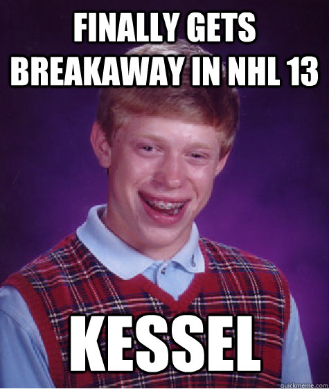 finally gets breakaway in nhl 13 kessel - Bad Luck Brian