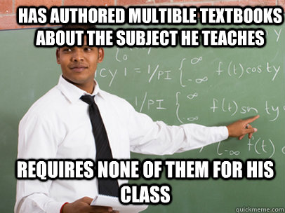 has authored multible textbooks about the subject he teaches - Good Guy Teacher
