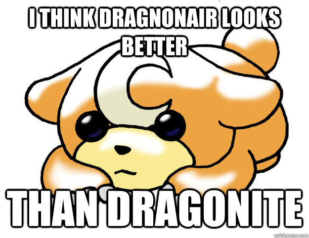 i think dragnonair looks better than dragonite - Confession Teddiursa