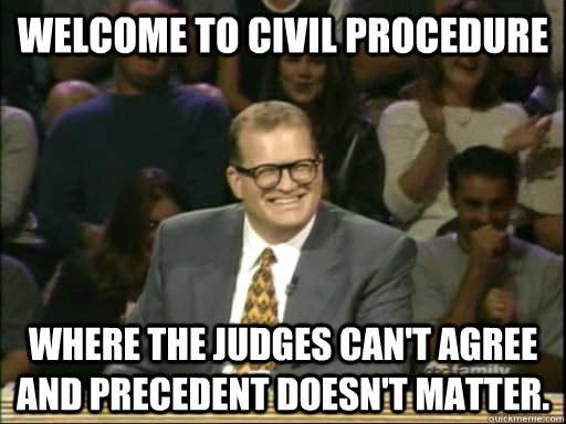 welcome to civil procedure where the judges cant agree and - Drew Carey Whose Line