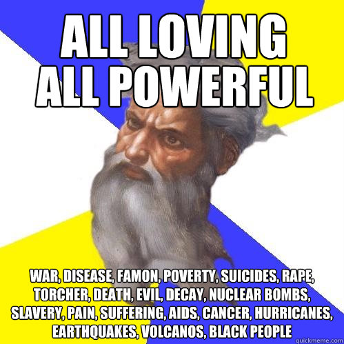 all loving war disease famon poverty suicides rape tor - Advice God