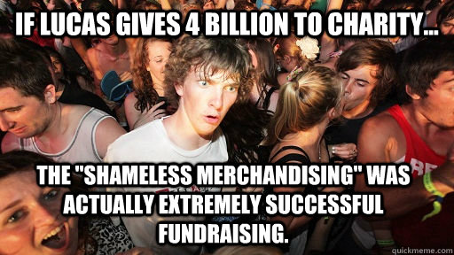 if lucas gives 4 billion to charity the shameless mercha - Sudden Clarity Clarence