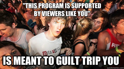 this program is supported by viewers like you is meant to - Sudden Clarity Clarence