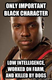 only important black character low intelligence worked on f -