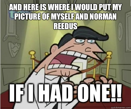 And here is where I would put my picture of myself and Norma - if i had one aka timmys dad