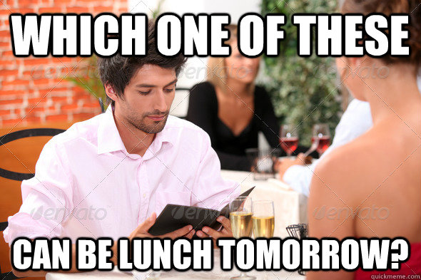 which one of these can be lunch tomorrow -