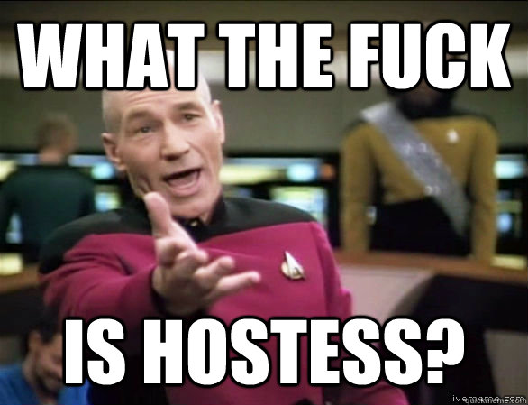 what the fuck is hostess - Annoyed Picard HD