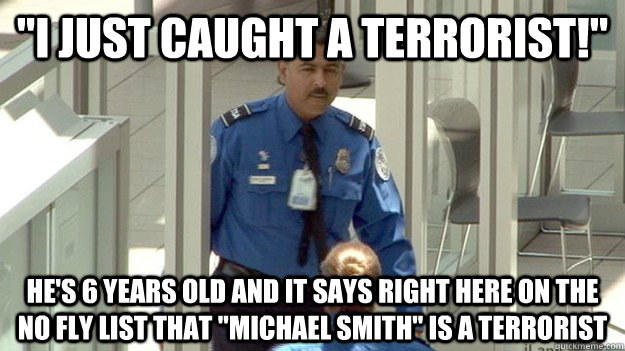 i just caught a terrorist hes 6 years old and it says ri -